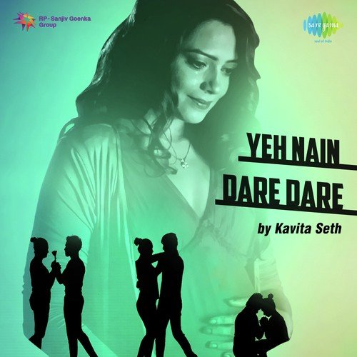 Yeh Nain Dare Dare - Arun Daga