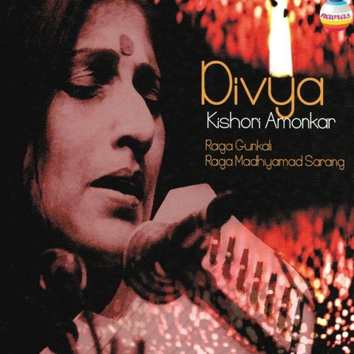 Raga madhyamad sarang Drut khyal - Kishori Amonkar