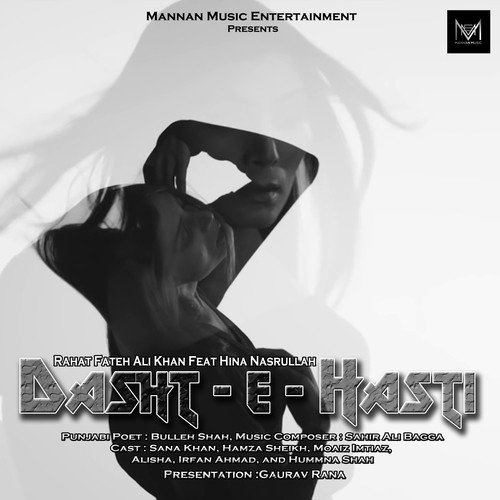 Dasht e Hasti - Rahat Fateh Ali Khan, Hina Nasrullah