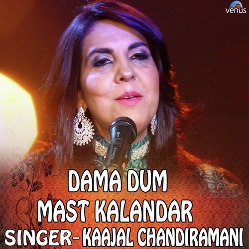 Dama Dum Mast Kalandar - Kaajal Chandiramani