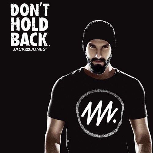 Dont Hold Back - Ranveer Singh