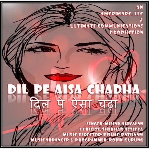 Dil Pe Aisa Chadha - Robin Gurung, Rishab Rathnam, Shekhar Astitva, Milind Shigwan