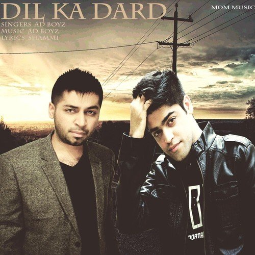 Dil Ka Dard - Ad Boyz
