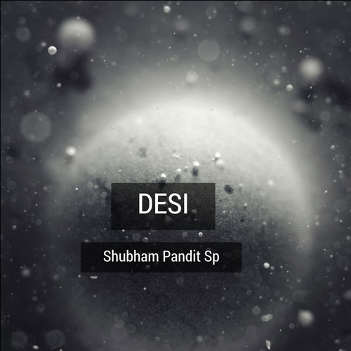 Desi - Shubham Pandit Sp