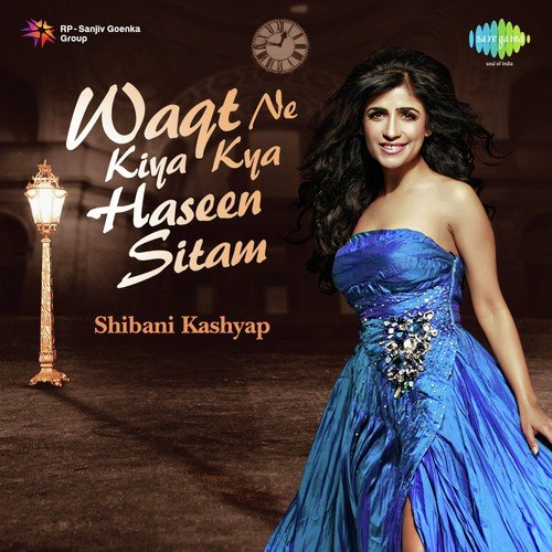 Waqt Ne Kiya Kya Haseen Sitam - Shahid Mallya