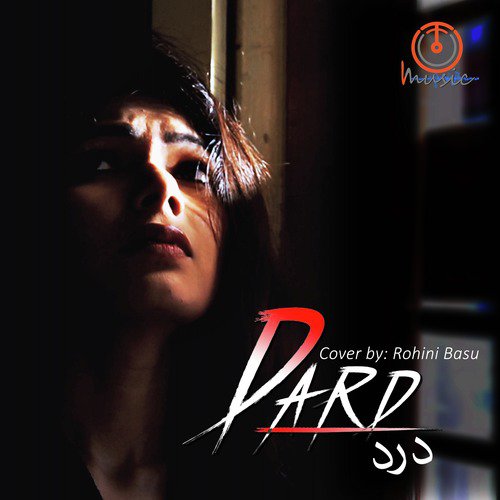 Dard Se Mera Daaman Bhar De - Rohini Basu
