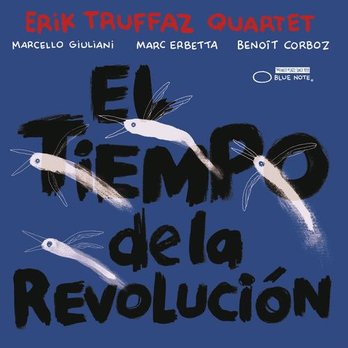 El Tiempo de la Revolucion - Erik Truffaz