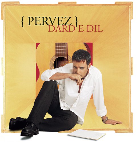 Dard   E   Dil - Pervez Quadir