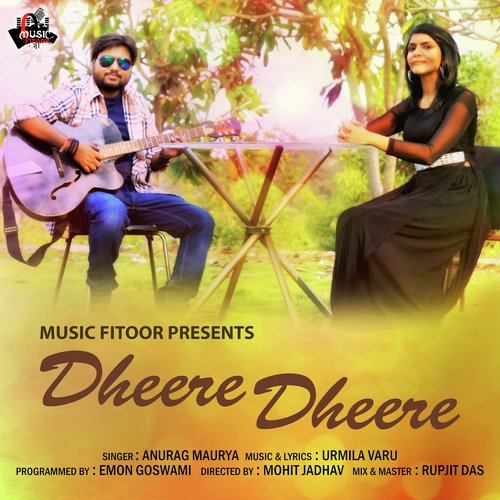 Dheere Dheere - Anurag Maurya