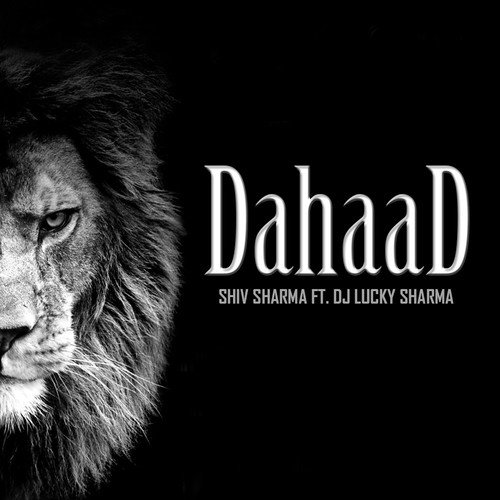 Dahaad (feat. Shiv Sharma) - Dj Lucky Sharma