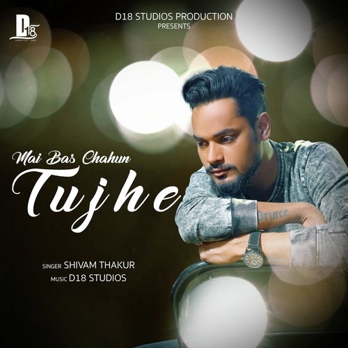 Mai Bas Chahun Tujhe - Vardan Singh