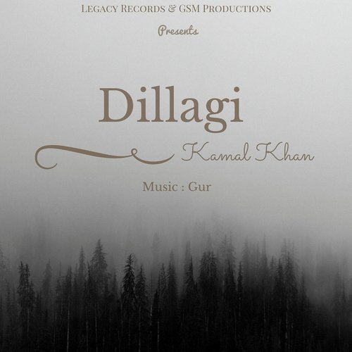 Dillagi - Gur, Kamal Khan
