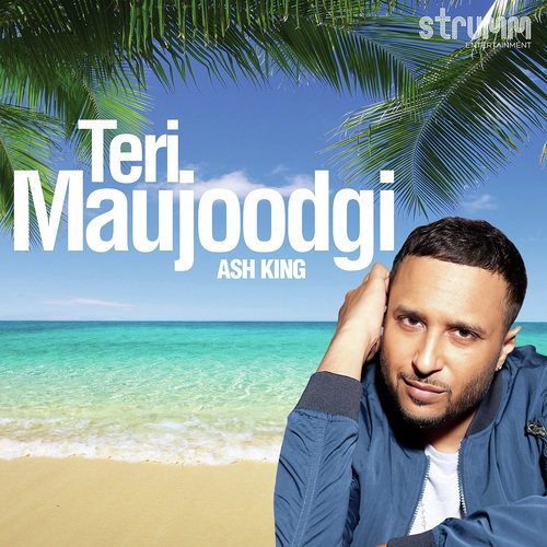 Teri Maujoodgi - Ash King, Neeti Mohan