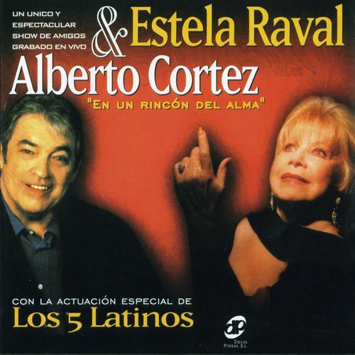 En Un Rincn Del Alma (Estela Raval Con Los 5 Latinos) - Alberto Cortez