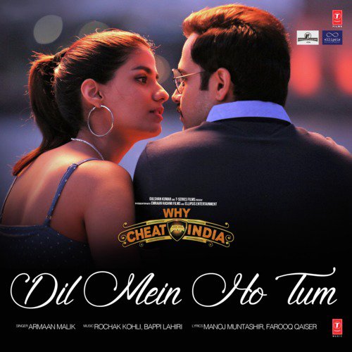 Dil Mein Ho Tum (From Why Cheat India) - Bappi Lahiri, Armaan Malik, Rochak Kohli