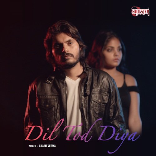Dil Tod Diya - Akash Verma