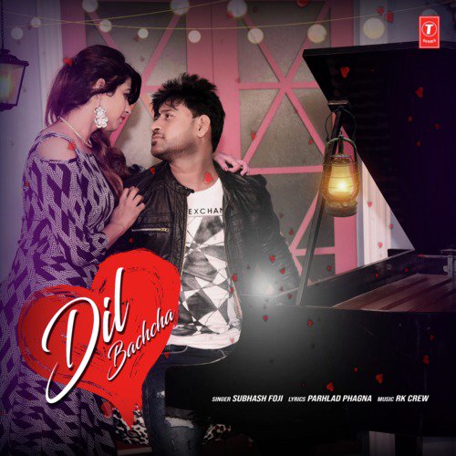 Dil Bachcha - RK Crew, Subhash Foji