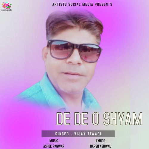 De De O Shyam - Vijay Tiwari