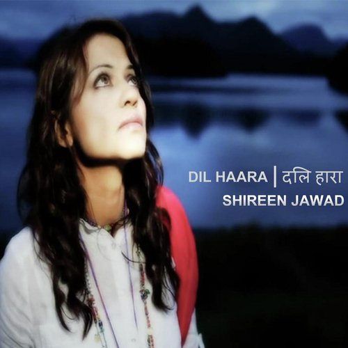 Dil Haara - Shireen Jawad