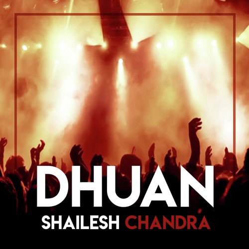 Dhuan - Shailesh Chandra