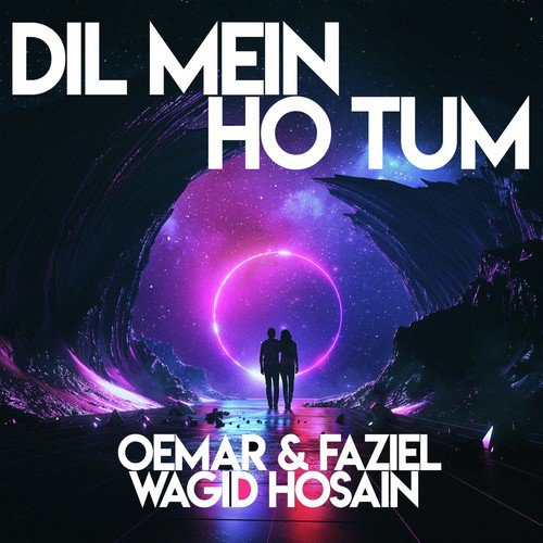 Dil Mein Ho Tum - Oemar, Faziel amp Wagid Hosain