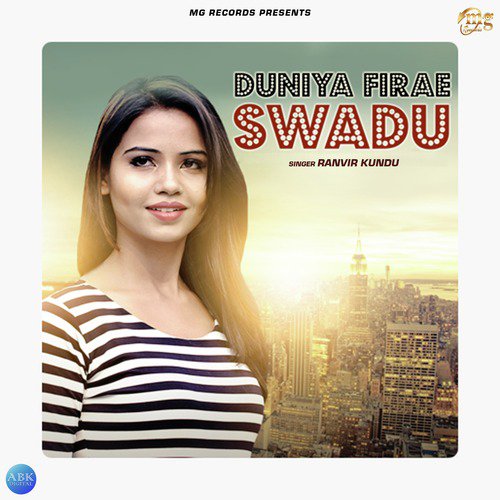 Duniya Firae Swadu - Ranvir Kundu, Gp G
