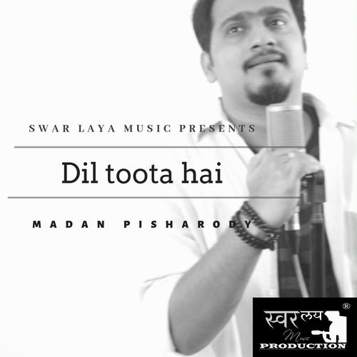 Dil Toota Hai - Madan Pisharody