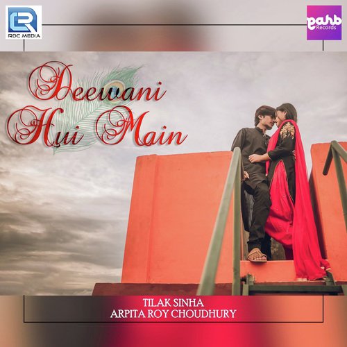 Deewani Hui Main - Tilak Sinha, Arpita Roy Choudhury