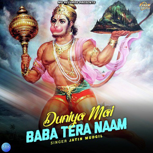 Duniya Mai Baba Tera Naam - Jatin Mudgil