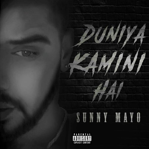 Duniya Kamini Hey - Sunny Mayo