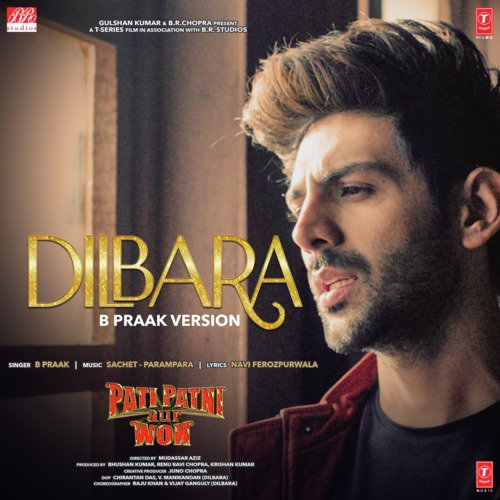 Dilbara (B Praak Version) From Pati Patni Aur Woh - B Praak, Sachet-Parampara