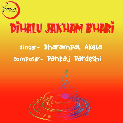 Dihalu Jakham Bhari - Dharmpal Akela