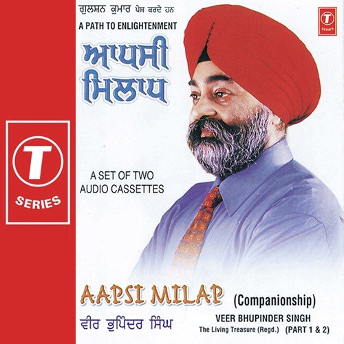 Aapsi Milap Companionship (Part 2) - Veer Bhupinder Singh Ji (U.S.A.)