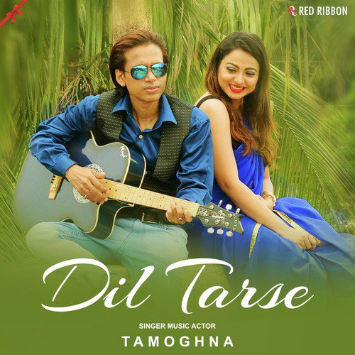 Dil Tarse - Tamoghna