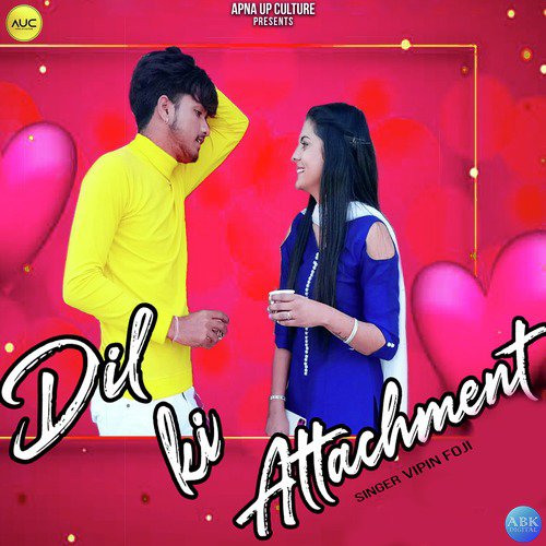 Dil Ki Attachment - Vipin Foji