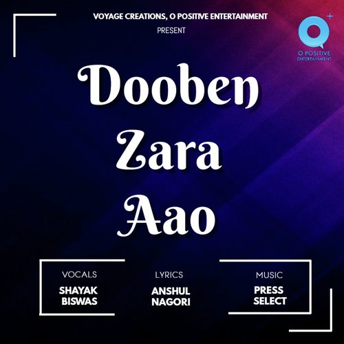 Dooben Zara Aao - Shayak Biswas