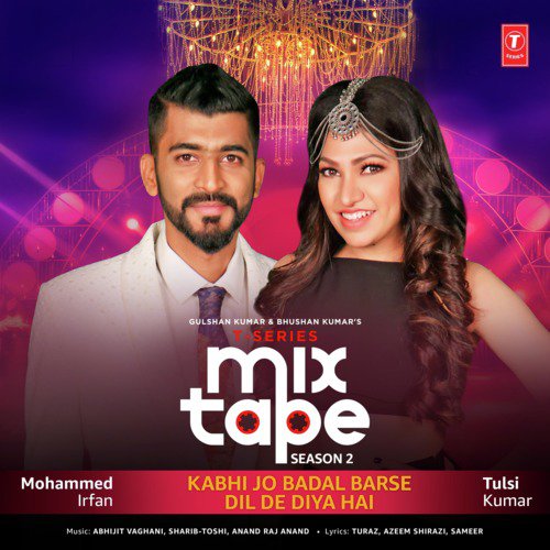 Kabhi Jo Badal Barse-Dil De Diya Hai (From T-Series Mixtape Season 2) - Arjun, Tulsi Kumar