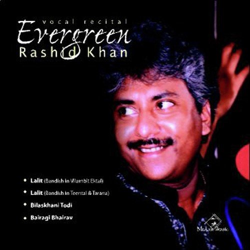 Raag Bairagi Bhairav - Rashid Khan