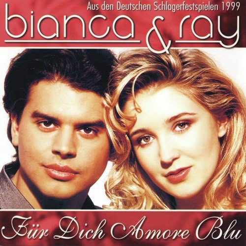 Fr Dich Amore Blu (Single Version) - Bianca amp Ray