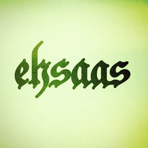 Ehsaas - Ehsaas
