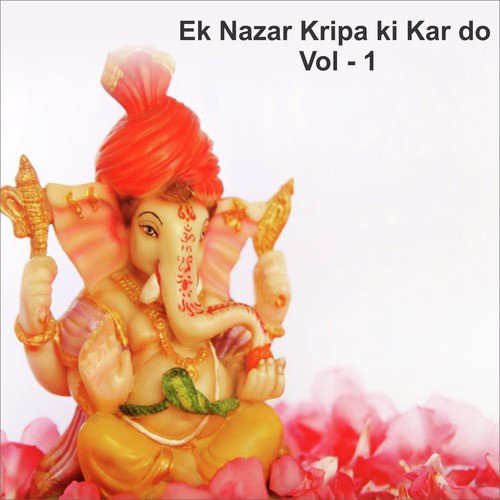 Ek Nazar Kripa Ki - Jai Kishori Ji