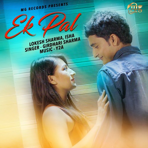 Ek Pal - Girdhari Sharma, Lokesh Sharma, Isha