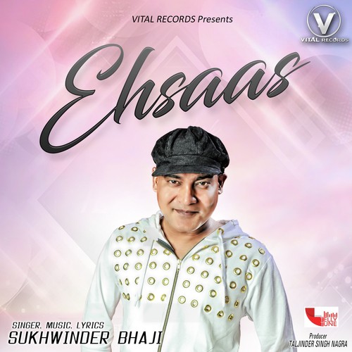 Ehsaas - Sukhwinder Bhaji