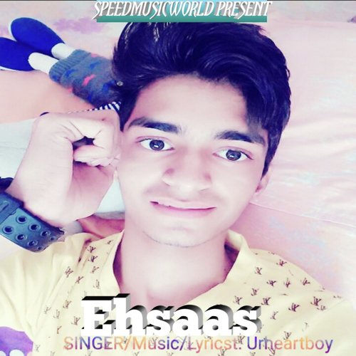 Ehsaas - Urheartboy