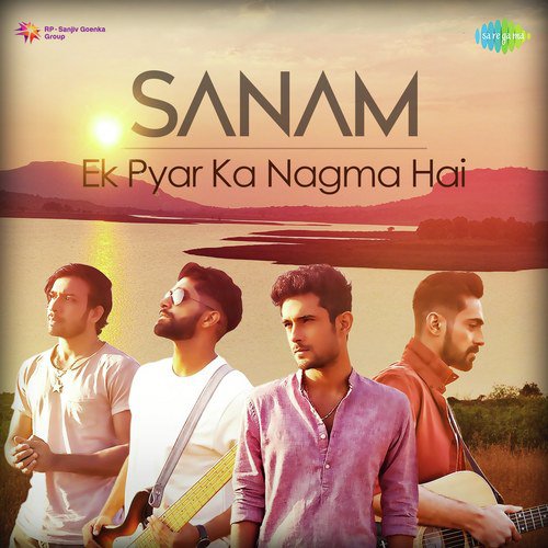 Ek Pyar Ka Nagma Hai - Sanam (Band)