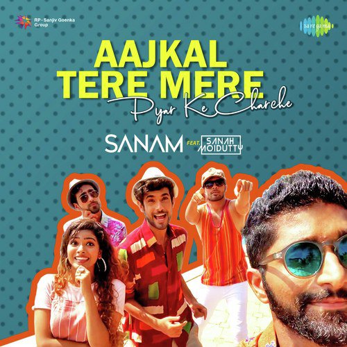 Aajkal Tere Mere Pyar Ke Charche - Sanam (Band)