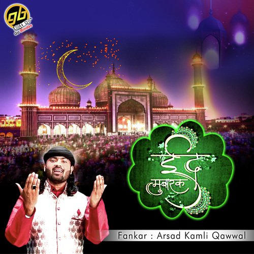 Eid Mubarak - Arshad Kaamli Qawwal