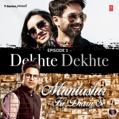 Episode 1 - Dekhte Dekhte (From Muntashir Ki Diary Se) - Manoj Muntashir, Atif Aslam, Nusrat Fateh Ali Khan, Rochak Kohli, Ankit Tiwari