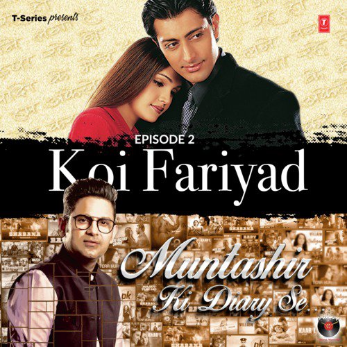 Episode 2 - Koi Fariyad (From Muntashir Ki Diary Se) - Manoj Muntashir, Jagjit Singh, Ankit Tiwari, Nikhil-Vinay