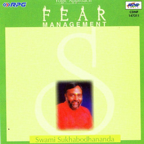 Fear Management - Swami Sukhabodhananda